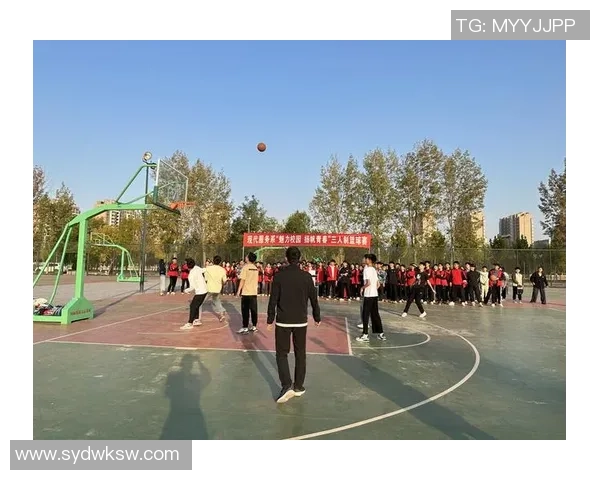 以篮球为纽带探索团队协作与青春拼搏精神的无限魅力 以篮球为纽带探索团队协作与青春拼搏精神的无限魅力