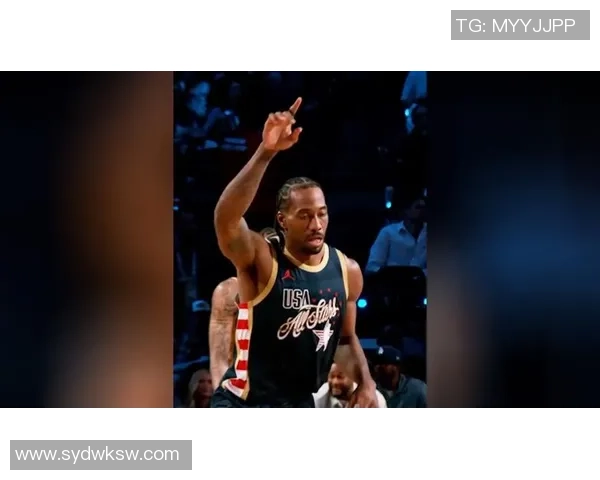 科怀伦纳德率领球队重塑攻防体系再度冲击总冠军荣耀