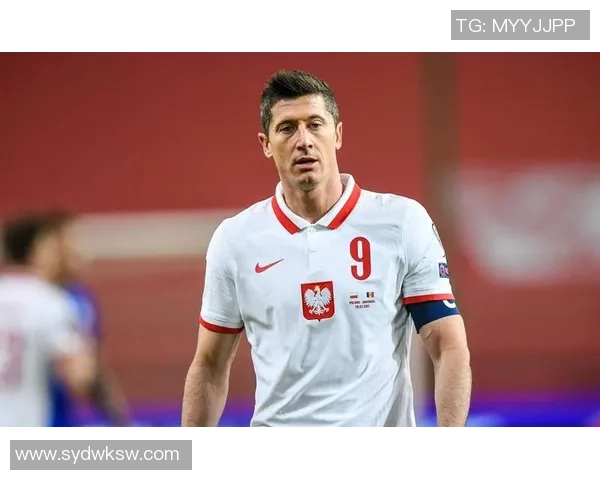 罗伯特莱万多夫斯基引领欧洲锋线新格局探秘他的进球艺术与传奇之路